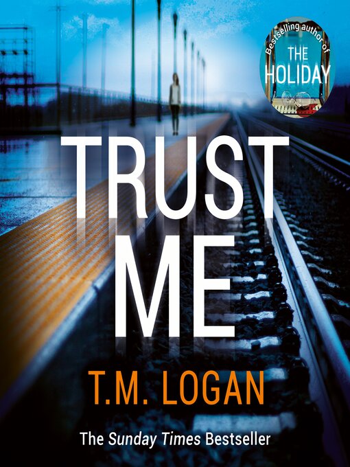 Title details for Trust Me by T.M. Logan - Available
